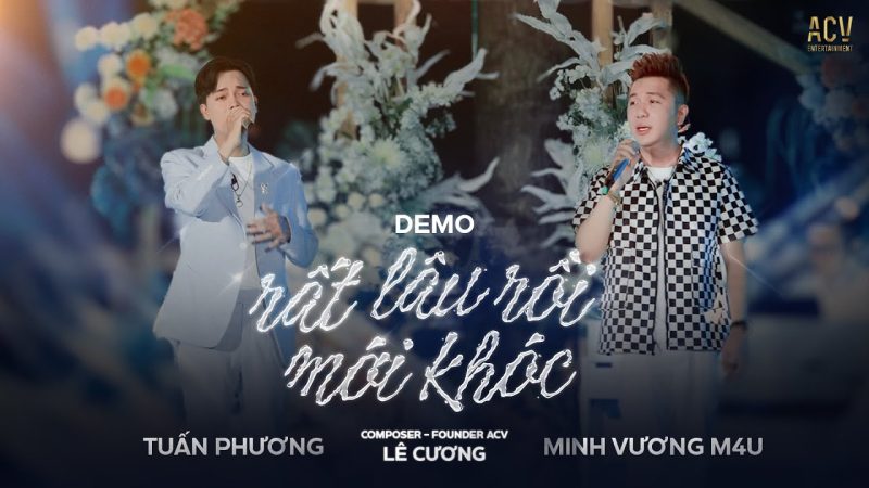 Rất Lâu Rồi Mới Khóc - Minh Vương M4U x Tuấn Phương