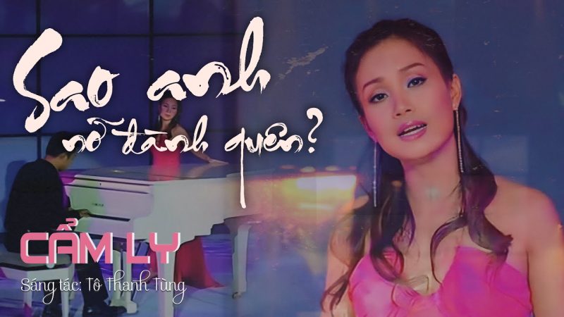 Sao Anh Nỡ Đành Quên - Cẩm Ly