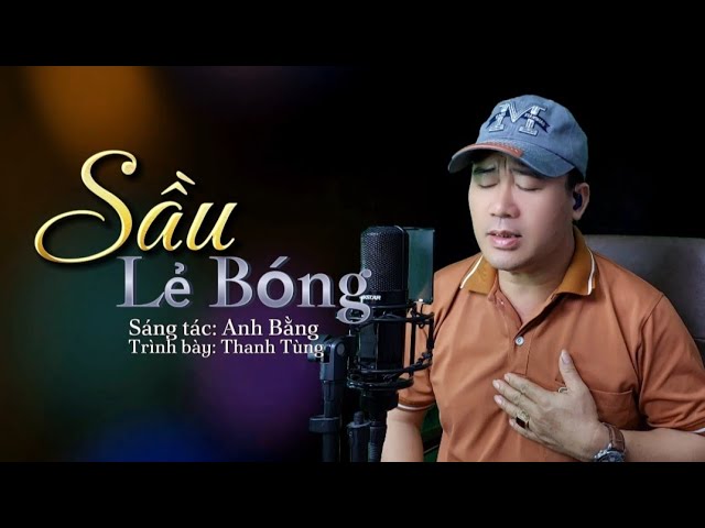 Sầu Lẻ Bóng - Thanh Tùng