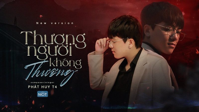 Thương Người Không Thương - Phát Huy T4