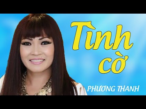 Tình Cờ - Phương Thanh