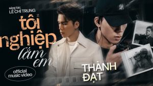 Tội Nghiệp Lắm Em - Thành Đạt