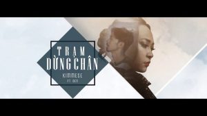 Trạm Dừng Chân - Kimmese ft