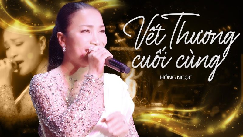 Vết Thương Cuối Cùng - Hồng Ngọc