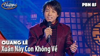 Xuân Này Con Không Về - Quang Lê
