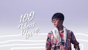 100 Years Love - Nam Đức