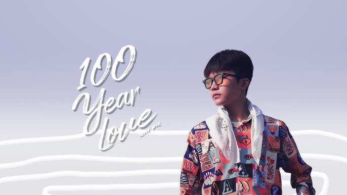 100 Years Love - Nam Đức