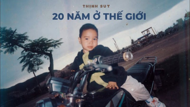 20 Năm Ở Thế Giới - Thịnh Suy