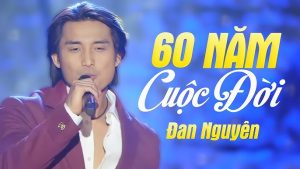 60 Năm Cuộc Đời - Nhiều ca sĩ (Đan Nguyên
