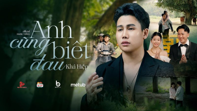 Anh Cũng Biết Đau - Khả Hiệp