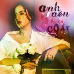 Anh Nên Yêu Cô Ấy - N Ly