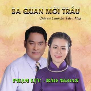 Ba Quan Mời Trầu - Bảo Ngoan