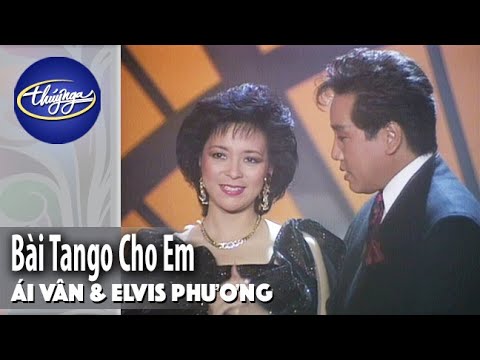 Bài Tango Cho Em - Ái Vân & Elvis Phương