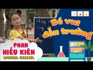 Bé vui đến trường - Phan Hiếu Kiên