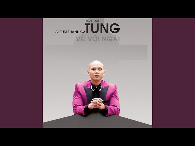 Bỏ Ngài Con Theo Ai - Phan Đinh Tùng