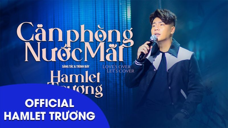 Căn Phòng Nước Mắt - Hamlet Trương