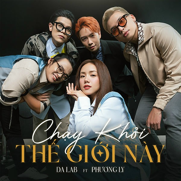 Chạy Khỏi Thế Giới Này - Da LAB
