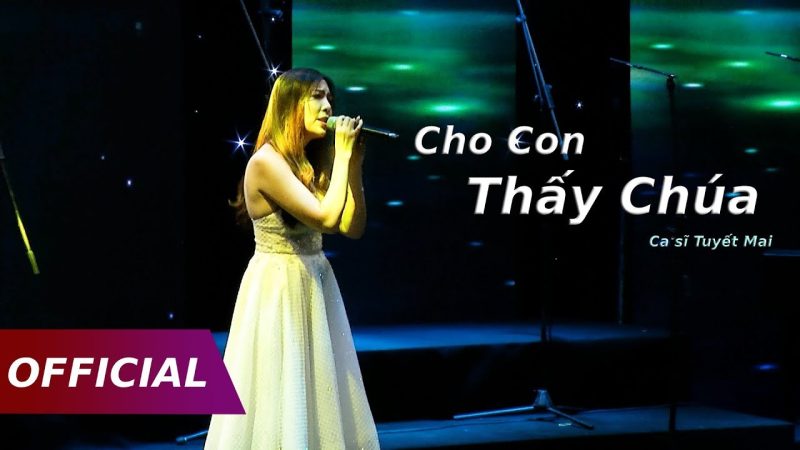 Cho Con Thấy Chúa - Tuyết Mai