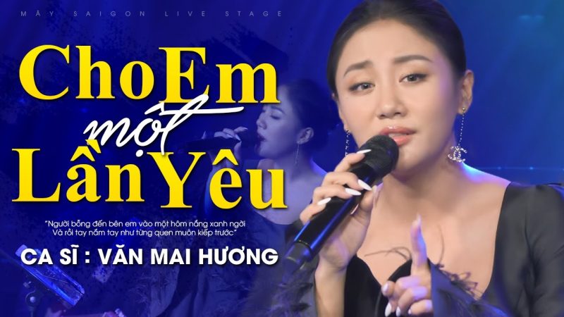 Cho Em Một Lần Yêu - Văn Mai Hương