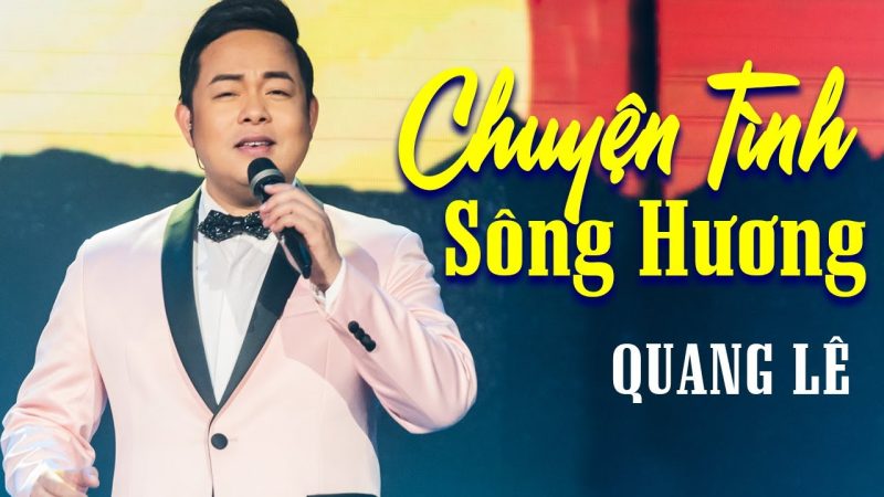 Chuyện Tình Sông Hương - Quang Lê