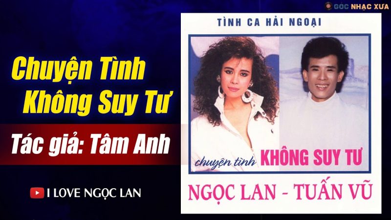 Chuyện tình không suy tư - Ngọc Lan