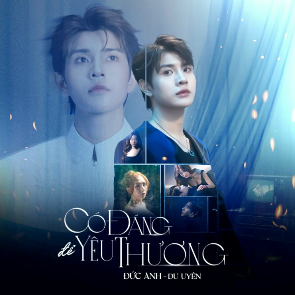 Có Đáng Để Yêu Thương? - Đức Anh