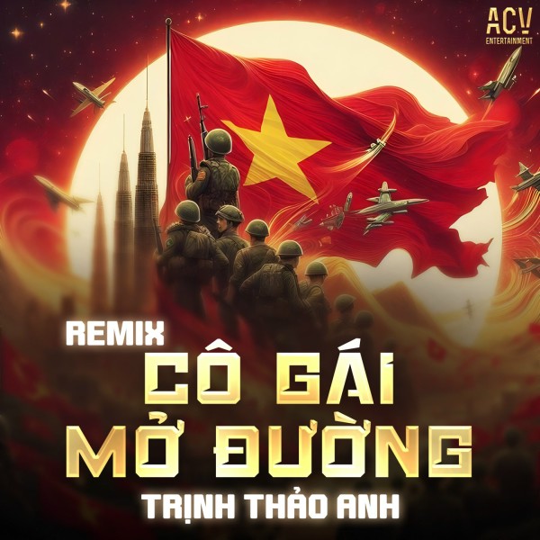 Cô Gái Mở Đường (Remix) - Trịnh Thảo Anh x Domino