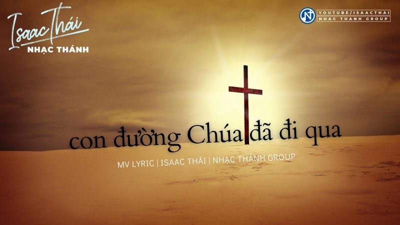 Con Đường Chúa Đã Đi Qua - Isaac Thái