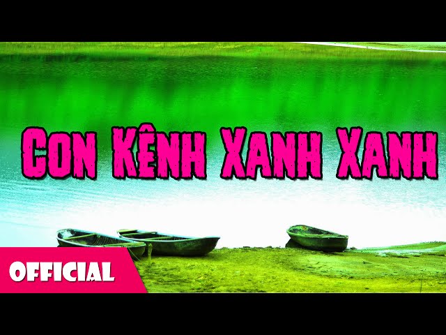 Con Kênh Xanh Xanh - Thanh Phương