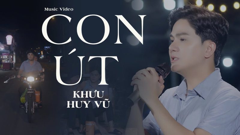 Con Út (Nhà có mấy người con) - Khưu Huy Vũ