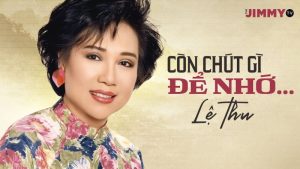 Còn chút gì để nhớ - Lệ Thu