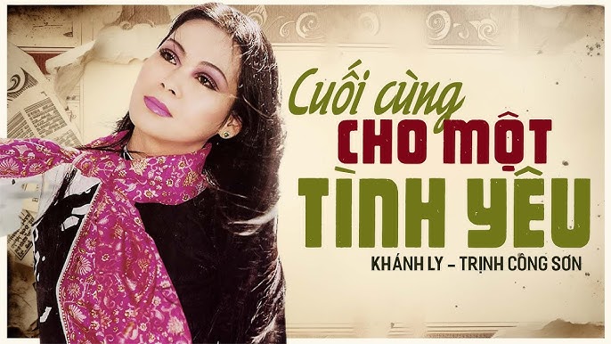 Cuối Cùng Cho Một Tình Yêu - Khánh Ly