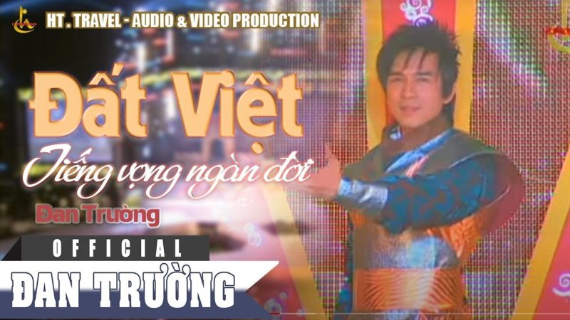 Đất Việt Tiếng Vọng Ngàn Đời - Đan Trường