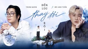 Đến Lúc Thay Đổi Rồi - Trung Quân