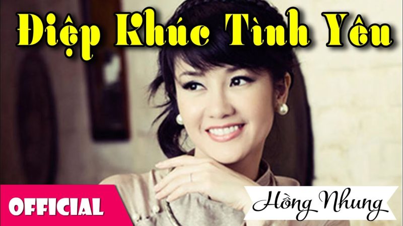 Điệp khúc tình yêu - Hồng Nhung