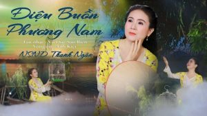 Điệu Buồn Phương Nam - Nhiều ca sĩ (bao gồm Thanh Ngân
