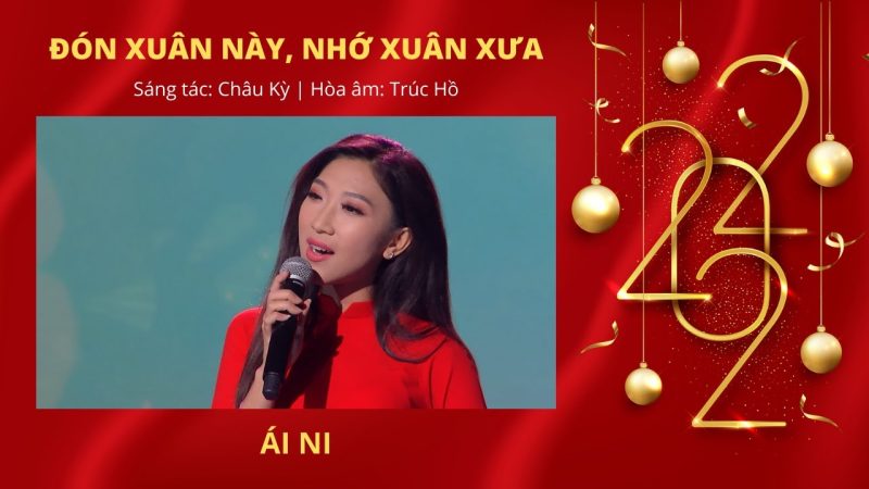 Đón Xuân Này Nhớ Xuân Xưa - Ái Ni