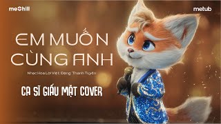 Em Muốn Cùng Anh - Đặng Thanh Tuyền