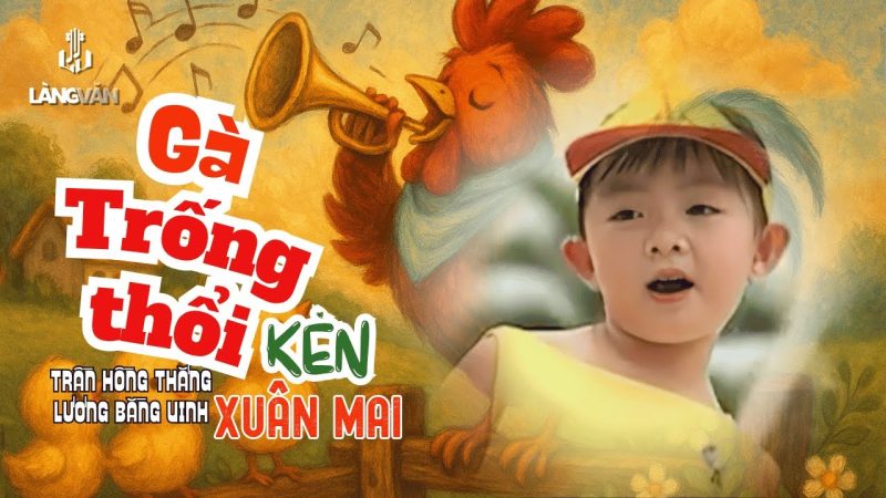 Gà Trống Thổi Kèn - Xuân Mai