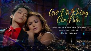Giờ Đã Không Còn Nữa - Don Hồ