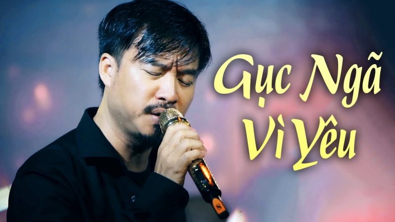 Gục Ngã Vì Yêu - Quang Lập