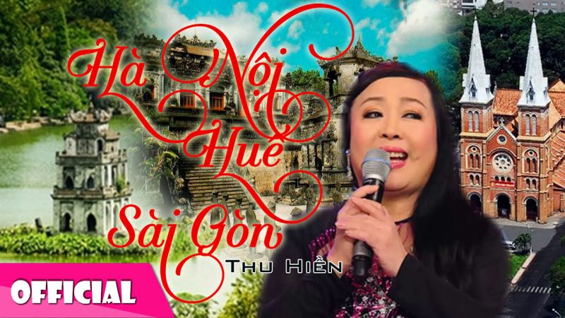 Hà Nội - Huế - Sài Gòn - Thu Hiền