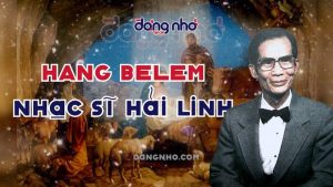 Hang Bêlem - - Sáng tác: Phanxicô Hải Linh
