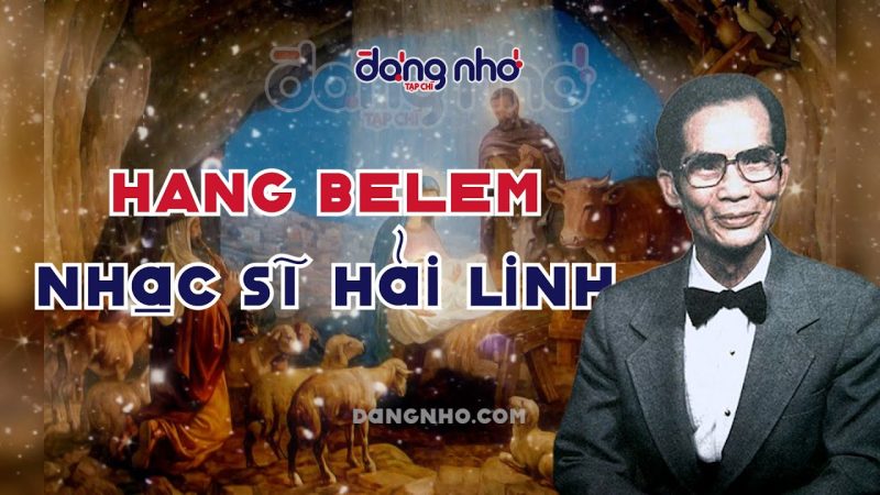 Hang Bêlem - - Sáng tác: Phanxicô Hải Linh