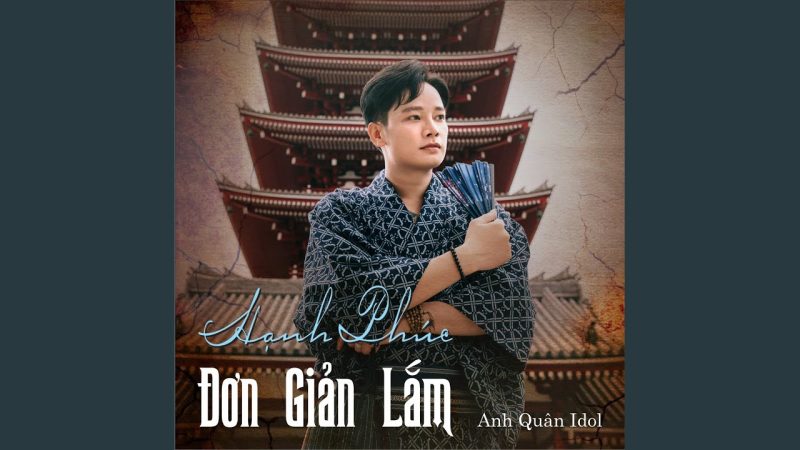 Hạnh Phúc Đơn Giản Lắm - Anh Quân Idol