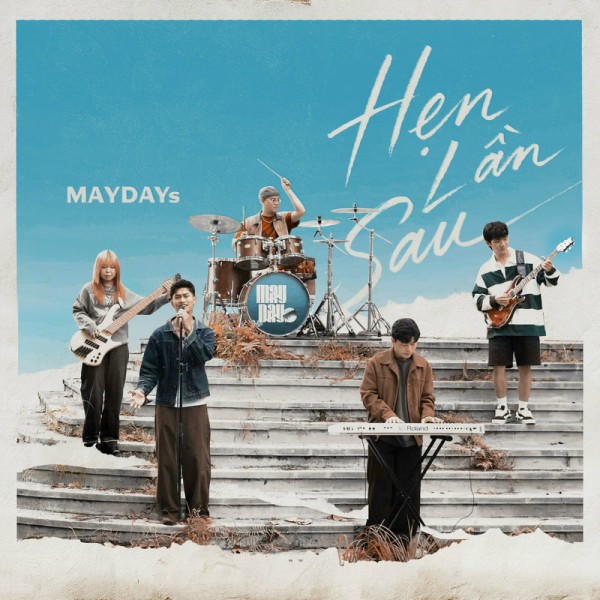 Hẹn Lần Sau - MAYDAYs