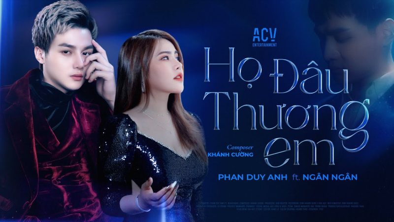 Họ Đâu Thương Em - Phan Duy Anh