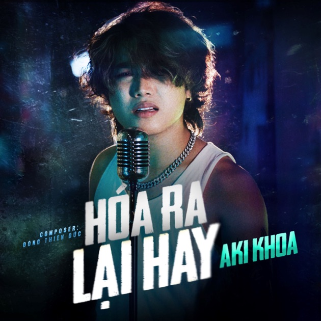 Hóa Ra Lại Hay - Aki Khoa