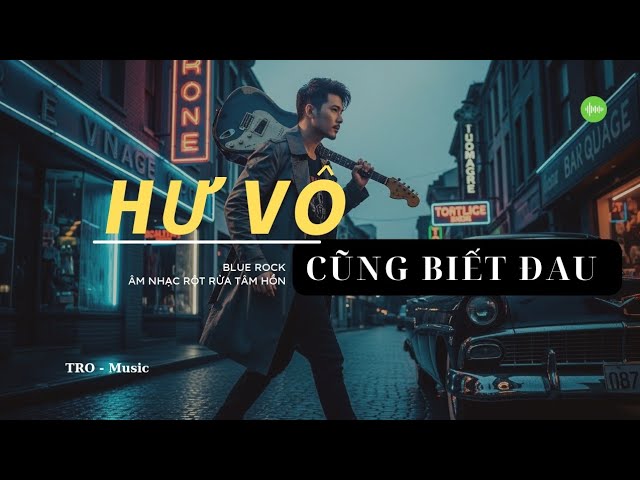 Hư Vô Cũng Biết Đau - AI AI