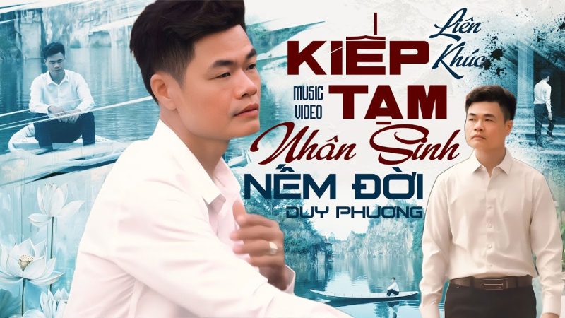 Kiếp Tạm Nhân Sinh - Duy Phương
